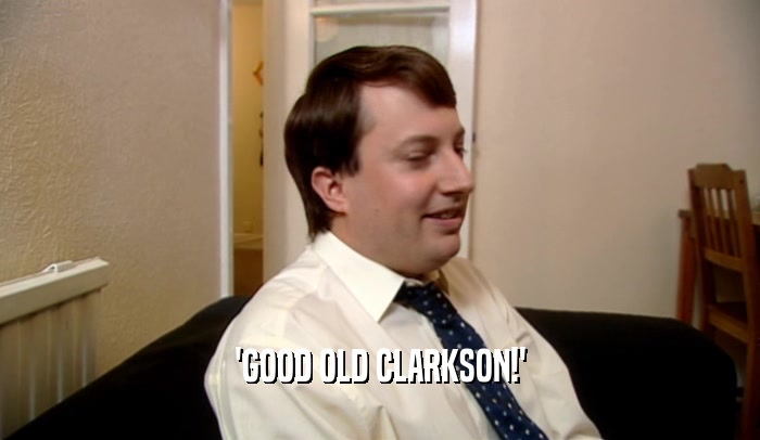 'GOOD OLD CLARKSON!'  