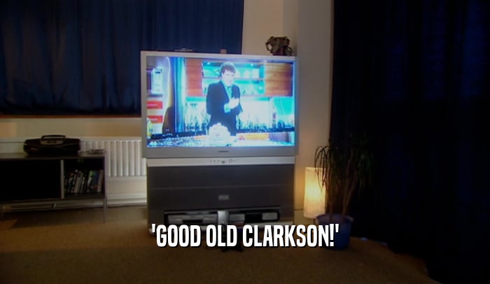 'GOOD OLD CLARKSON!'  