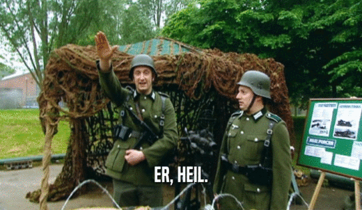 ER, HEIL.  