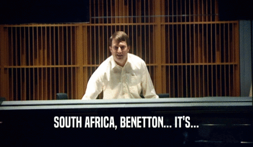 SOUTH AFRICA, BENETTON... IT'S...  
