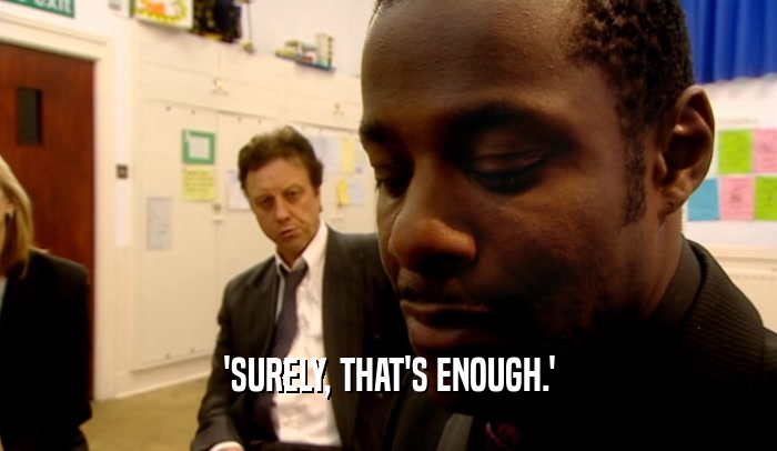 'SURELY, THAT'S ENOUGH.'  