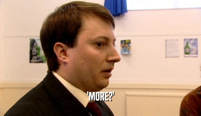 'MORE?'  