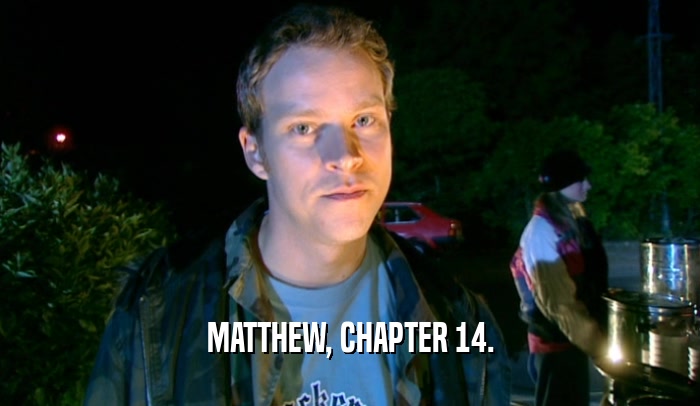 MATTHEW, CHAPTER 14.  