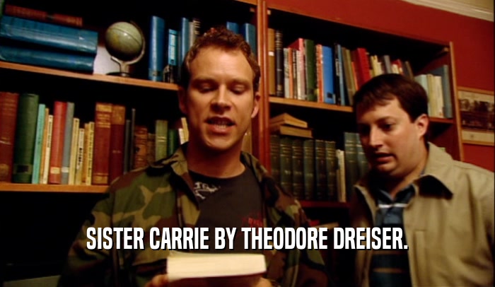 SISTER CARRIE BY THEODORE DREISER.  