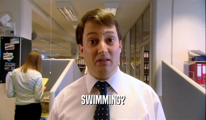 SWIMMING?  