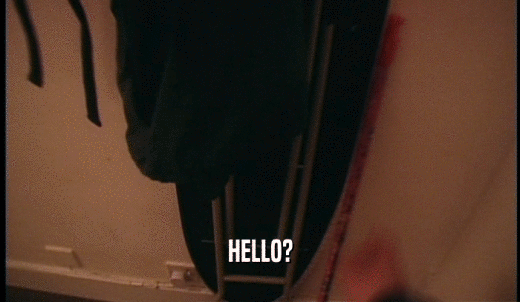 HELLO?  
