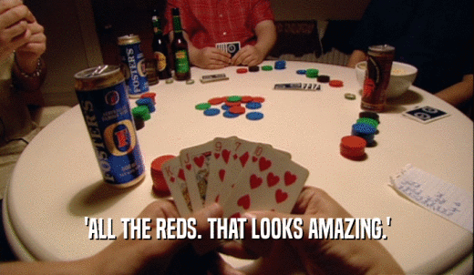 'ALL THE REDS. THAT LOOKS AMAZING.'  