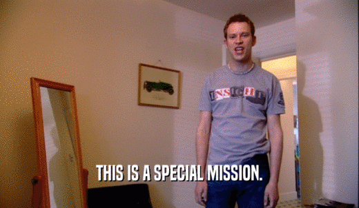 THIS IS A SPECIAL MISSION.  