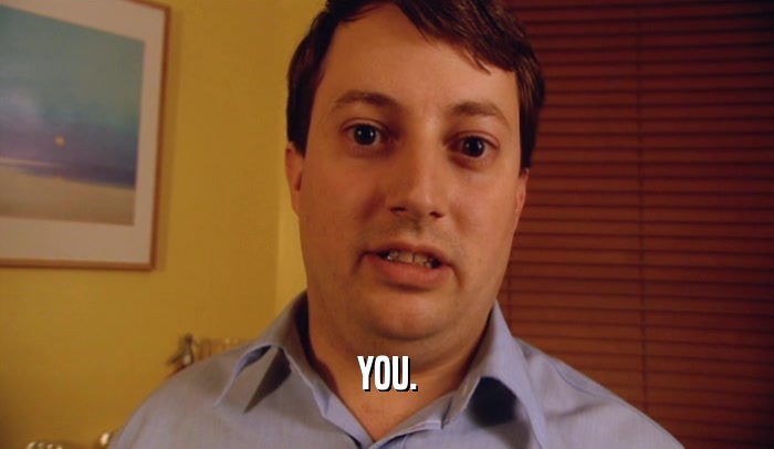 YOU.  