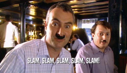 SLAM, SLAM, SLAM, SLAM, SLAM!  