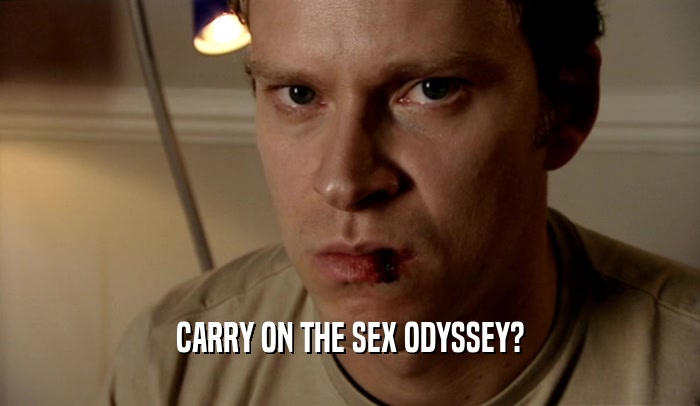 CARRY ON THE SEX ODYSSEY?  