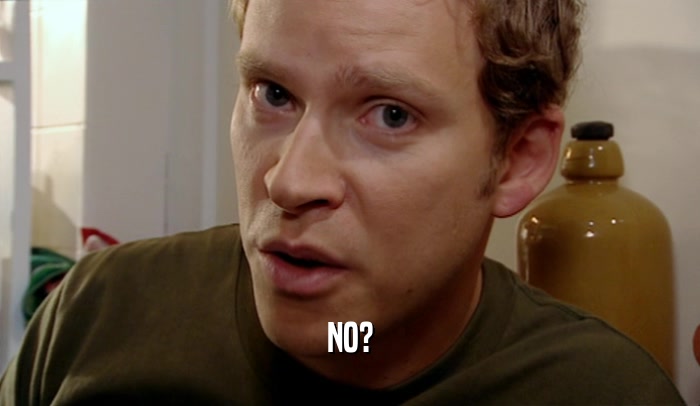 NO?  