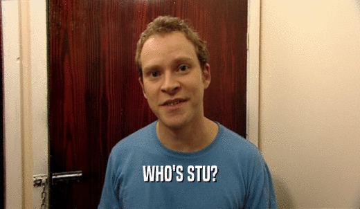 WHO'S STU?  