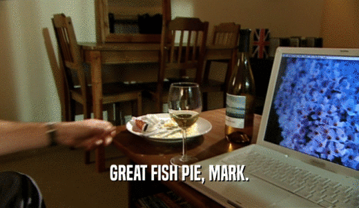 GREAT FISH PIE, MARK.  