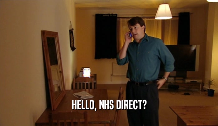 HELLO, NHS DIRECT?  
