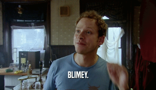 BLIMEY.  
