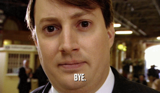 BYE.  