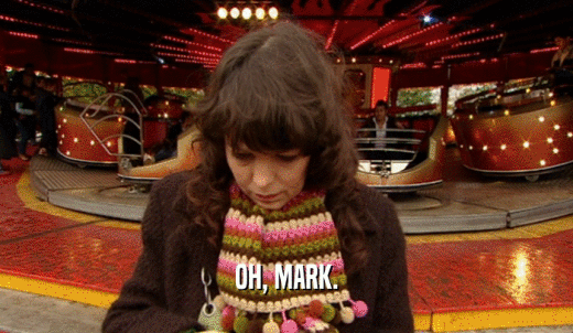 OH, MARK.  