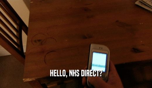 HELLO, NHS DIRECT?  