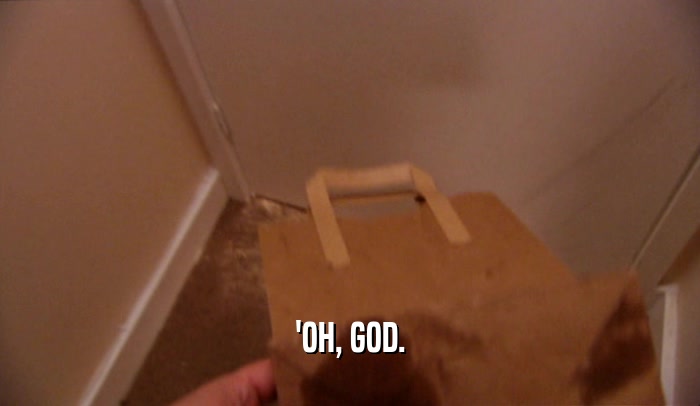 'OH, GOD.  