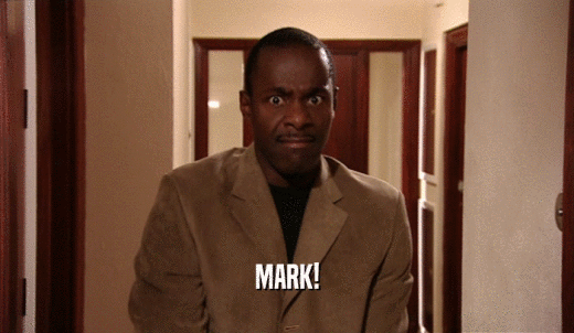 MARK!  