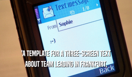 'A TEMPLATE FOR A THREE-SCREEN TEXT ABOUT TEAM LEADING IN FRANKFURT, 