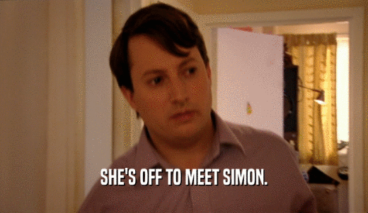 SHE'S OFF TO MEET SIMON.  