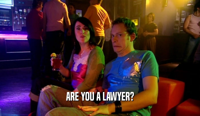 ARE YOU A LAWYER?  