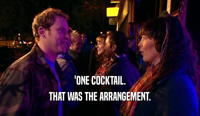 'ONE COCKTAIL. THAT WAS THE ARRANGEMENT. 