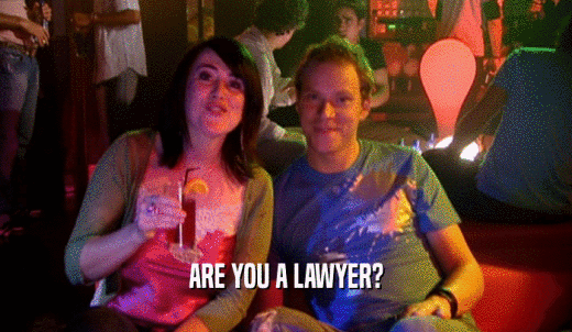 ARE YOU A LAWYER?  