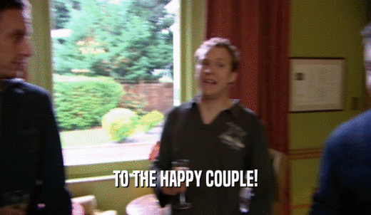 TO THE HAPPY COUPLE!  