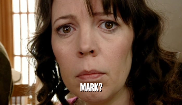 MARK?  