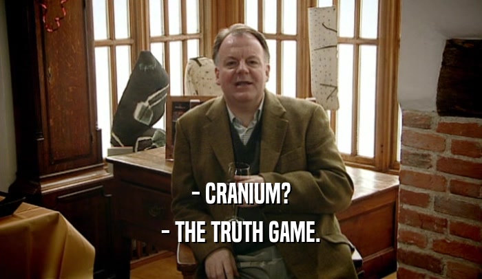 - CRANIUM? - THE TRUTH GAME. 