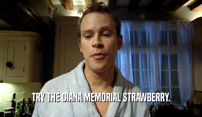 TRY THE DIANA MEMORIAL STRAWBERRY.
  