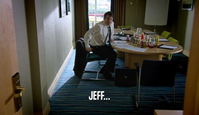 JEFF...  