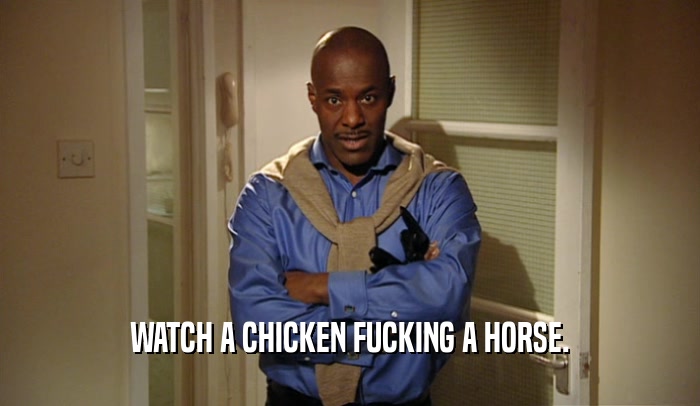 WATCH A CHICKEN FUCKING A HORSE.  