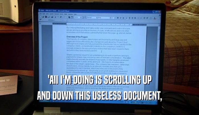 'AII I'M DOING IS SCROLLING UP AND DOWN THIS USELESS DOCUMENT, 