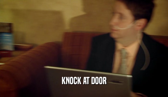 KNOCK AT DOOR  