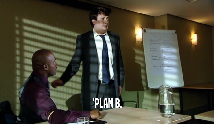 'PLAN B.  