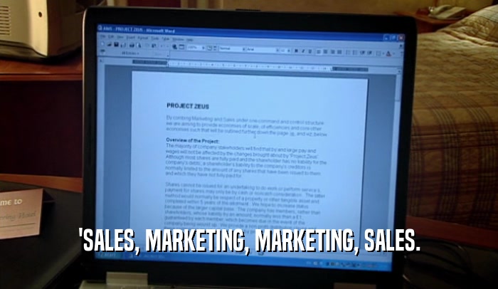 'SALES, MARKETING, MARKETING, SALES.  