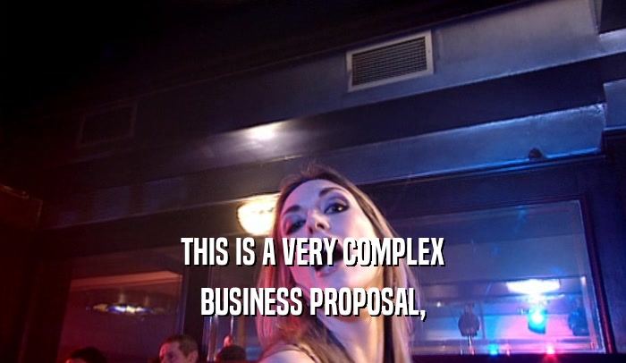 THIS IS A VERY COMPLEX BUSINESS PROPOSAL, 