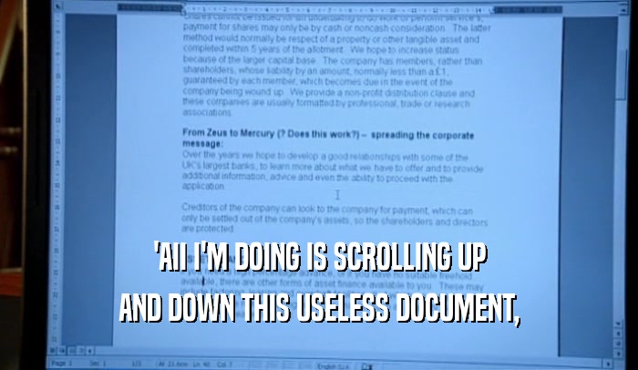 'AII I'M DOING IS SCROLLING UP AND DOWN THIS USELESS DOCUMENT, 