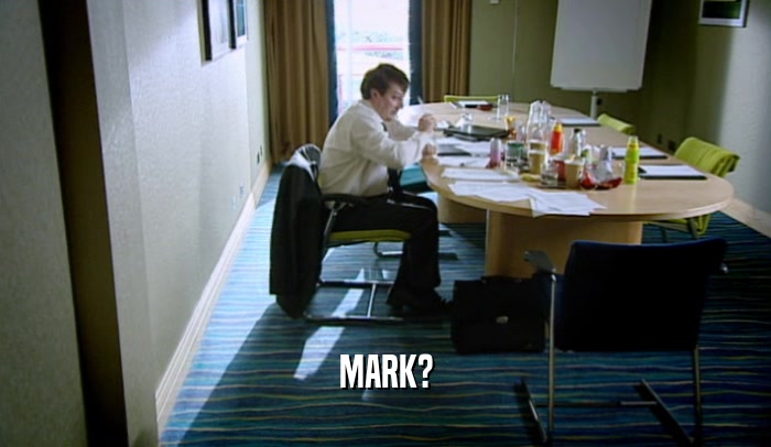 MARK?  