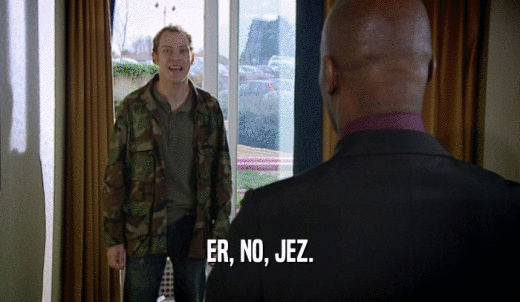 ER, NO, JEZ.  
