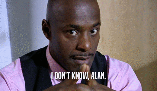 I DON'T KNOW, ALAN.  