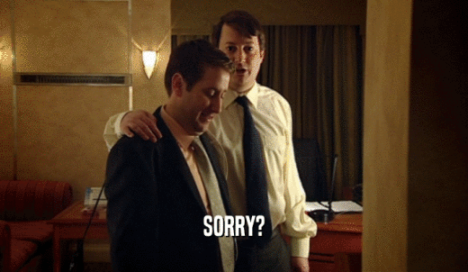 SORRY?  