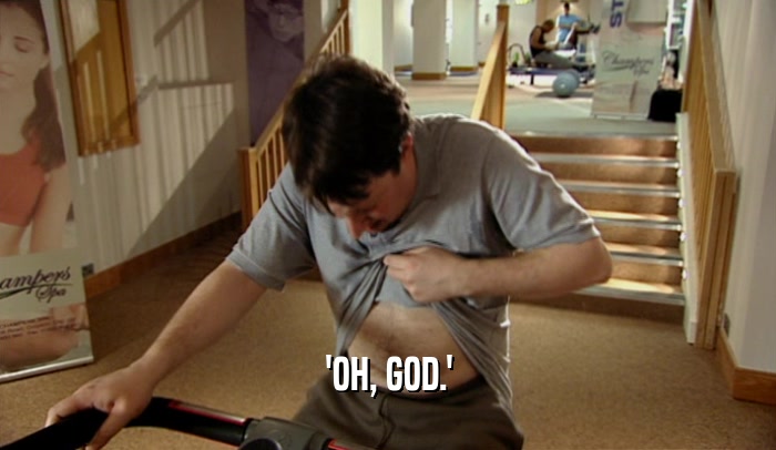 'OH, GOD.'  