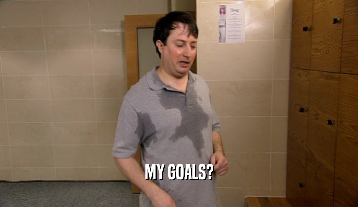 MY GOALS?  