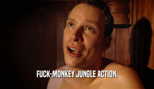 FUCK-MONKEY JUNGLE ACTION.  