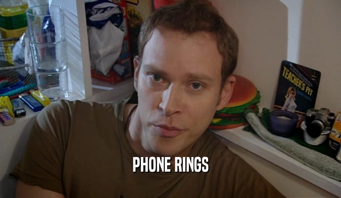 PHONE RINGS  